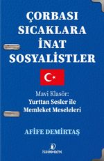 Çorbası Sıcaklara İnat Sosyalistler & Mavi Klasör: Yurttan Sesler ile Memleket Meseleleri