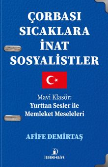 Çorbası Sıcaklara İnat Sosyalistler & Mavi Klasör: Yurttan Sesler ile Memleket Meseleleri