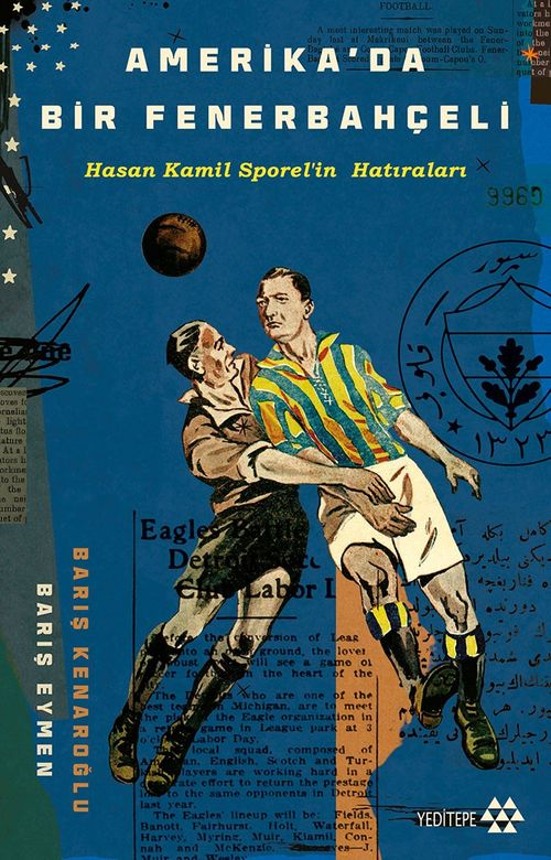 Amerika'da Bir Fenerbahçeli & Hasan Kamil Sporel'in Hatıraları