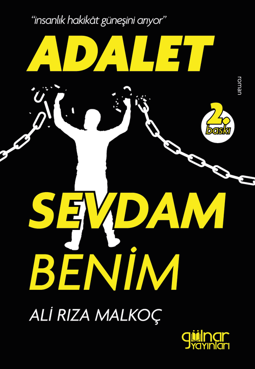 Adalet Sevdam Benim & İnsanlık, Hakikat Güneşini Arıyor