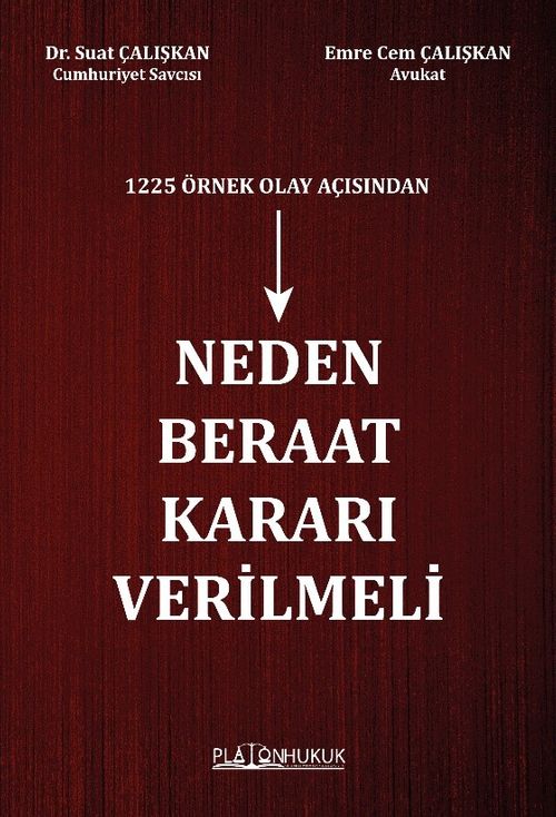 1225 Örnek Olay Açısından Neden Beraat Kararı Verilmeli 