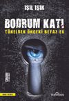 T&uuml;nelden &Ouml;nceki Beyaz Ev & Bodrum Katı