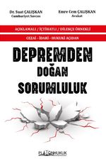 Cezai - İdari - Hukuki Açıdan Depremden Doğan Sorumluluk Açıklamalı / İçtihatlı / Dilekçe Örnekli 