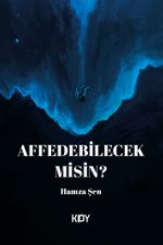 Affedebilecek misin? 