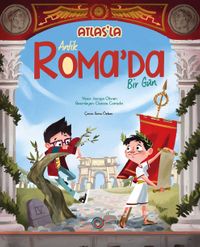 Atlas'la Antik Roma'da Bir Gün