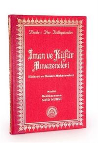İman ve Küfür Muvazeneleri (Hidayet ve Dalalet Mukayeseleri) Büyük Boy Sırtı Deri (kod:013)