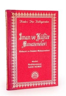 İman ve Küfür Muvazeneleri (Hidayet ve Dalalet Mukayeseleri) Büyük Boy Sırtı Deri (kod:013)