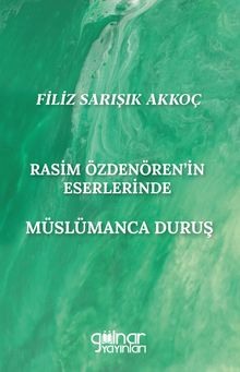 Rasim Özdenören'in Eserlerinde  Müslümanca Duruş
