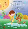 Ne Harika Bir G&uuml;n!