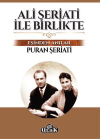 Ali Şeriati ile Birlikte & Eşinden Anılar