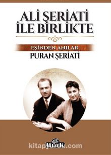 Ali Şeriati ile Birlikte & Eşinden Anılar - Dr. Puran Şeriati Razavi