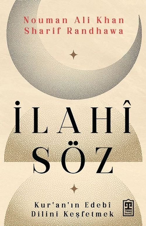 İlahî Söz & Kur'an'ın Edebi Dilini Keşfetmek