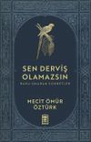 Sen Derviş Olamazsın / Ruhu Onaran Sohbetler