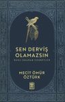 Sen Derviş Olamazsın / Ruhu Onaran Sohbetler