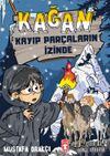 Kağan / Kayıp Par&ccedil;aların İzinde