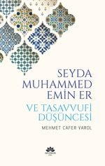 Seyda Muhammed Emin Er Ve Tasavvufi Düşüncesi