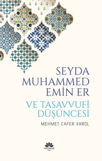 Seyda Muhammed Emin Er Ve Tasavvufi Düşüncesi