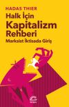 Halk İ&ccedil;in Kapitalizm Rehberi & Marksist İktisada Giriş