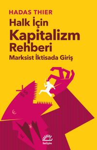 Halk İçin Kapitalizm Rehberi & Marksist İktisada Giriş