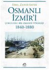 Osmanlı İzmir'i & Çokuluslu Bir Limanın Yükselişi 1840-1880