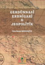 Gerdûnnasî Erdnîgarî & Jeopolîtîk