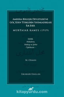 Amerika Birleşik Devletleri’ne Göç Eden Türklerin Yayımladıkları İlk Eser Muhtasar Kamus (1919)