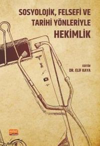 Sosyolojik, Felsefi ve Tarihi Yönleriyle Hekimlik