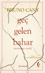 Geç Gelen Bahar & Printemps Tardif