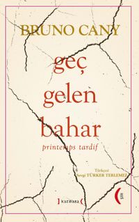 Geç Gelen Bahar & Printemps Tardif