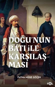 Doğu'nun Batı ile Karşılaşması & 18. yüzyılda Fransa ve Osmanlı İmparatorluğu