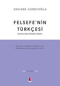 Felsefe'nin Türkçesi & Cumhuriyet-Felsefe-Eleştiri
