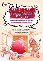 Sabrın Sonu Selamettir / Atasözleriyle Değerler Eğitimi