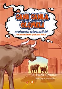 Canı Canla Ölçmeli / Atasözleriyle Değerler Eğitimi