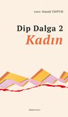 Dip Dalga 2 & Kadın