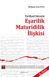 Tarihsel S&uuml;re&ccedil;te Eşarilik Maturidilik İlişkisi