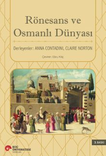 Rönesans ve Osmanlı Dünyası 