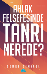 Ahlak Felsefesinde Tanrı Nerede?