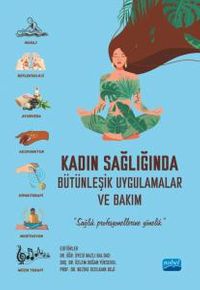 Kadın Sağlığında Bütünleşik Uygulamalar ve Bakım