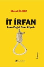 İt İrfan & Aşka Engel Olan Köpek