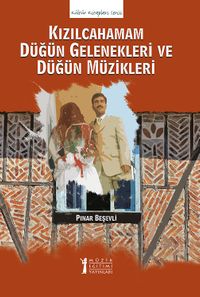 Kızılcahamam Düğün Gelenekleri  ve Düğün Müzikleri