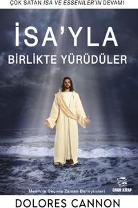 İsa'yla Birlikte Yürüdüler & Mesih'le Geçmiş Zaman Deneyimleri