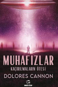 Muhafızlar & Kaçırılmaların Ötesi