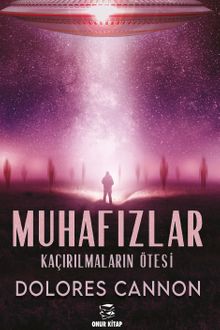 Muhafızlar & Kaçırılmaların Ötesi