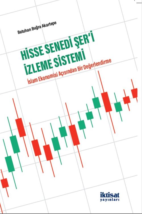 Hisse Senedi Şer‘İ İzleme Sistemi & İslam Ekonomisi Açısından Bir Değerlendirme