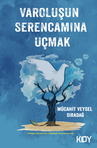 Varoluşun Serencamına Uçmak