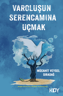 Varoluşun Serencamına Uçmak