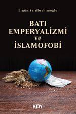 Batı Emperyalizmi ve İslamofobi 