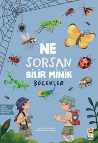 Ne Sorsan Bilir Minik / Böcekler