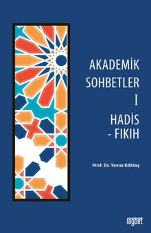 Akademik Sohbetler 1 / Hadis-Fıkıh