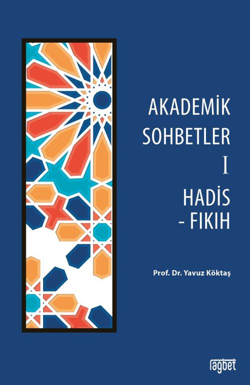 Akademik Sohbetler 1 / Hadis-Fıkıh